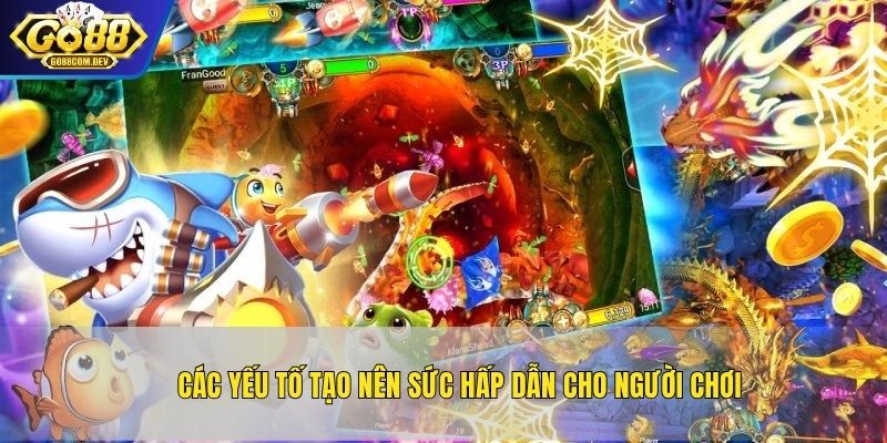 Các yếu tố tạo nên sức hấp dẫn cho người chơi