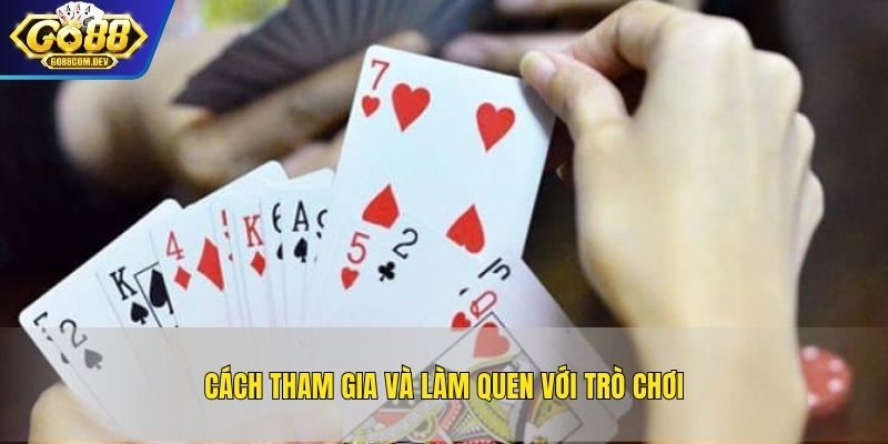 Cách tham gia và làm quen với trò chơi