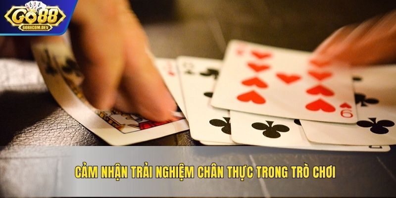 Cảm nhận trải nghiệm chân thực trong trò chơi