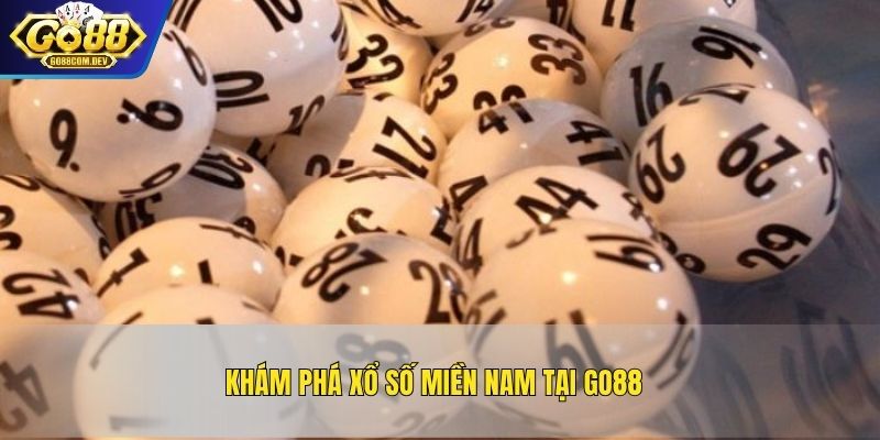 Khám phá xổ số miền Nam tại GO88