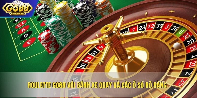 Roulette GO88 với bánh xe quay và các ô số rõ ràng