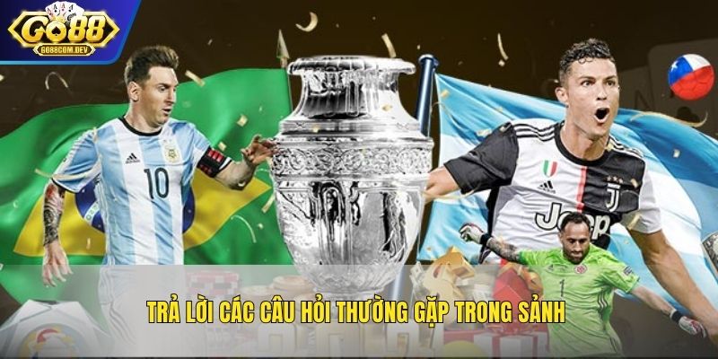 Trả lời các câu hỏi thường gặp trong sảnh 