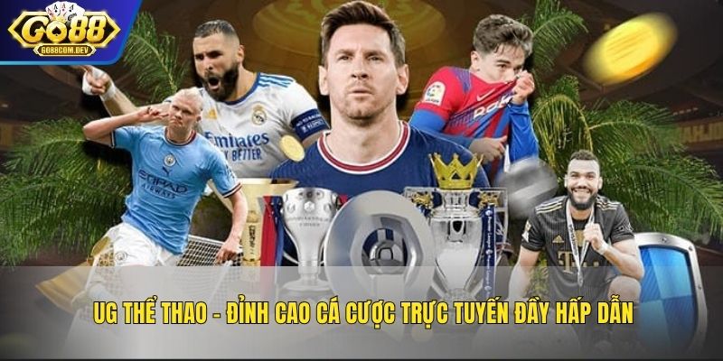 UG Thể Thao - Đỉnh Cao Cá Cược Trực Tuyến Đầy Hấp Dẫn